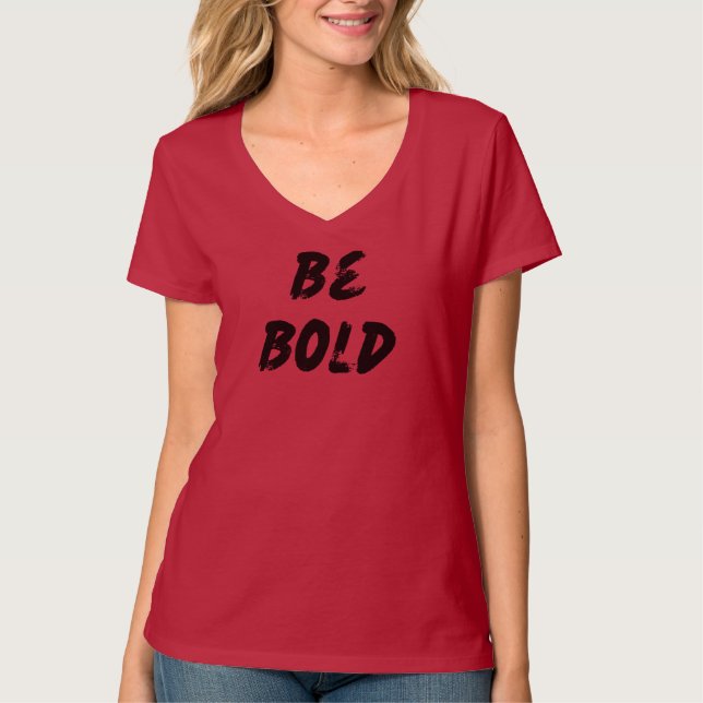 T-shirt Soyez audacieux (Devant)