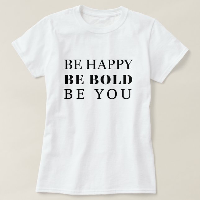 T-shirt Soyez audacieux (Design devant)