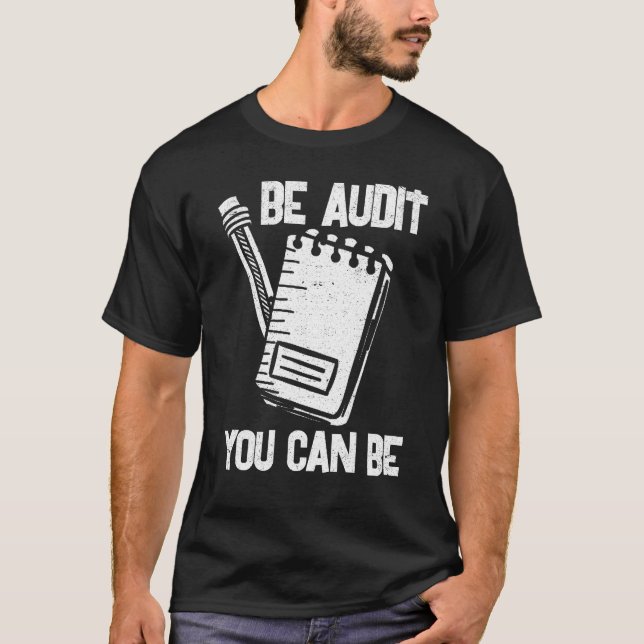 T-shirt Soyez audit que vous pouvez être - compte de (Devant)
