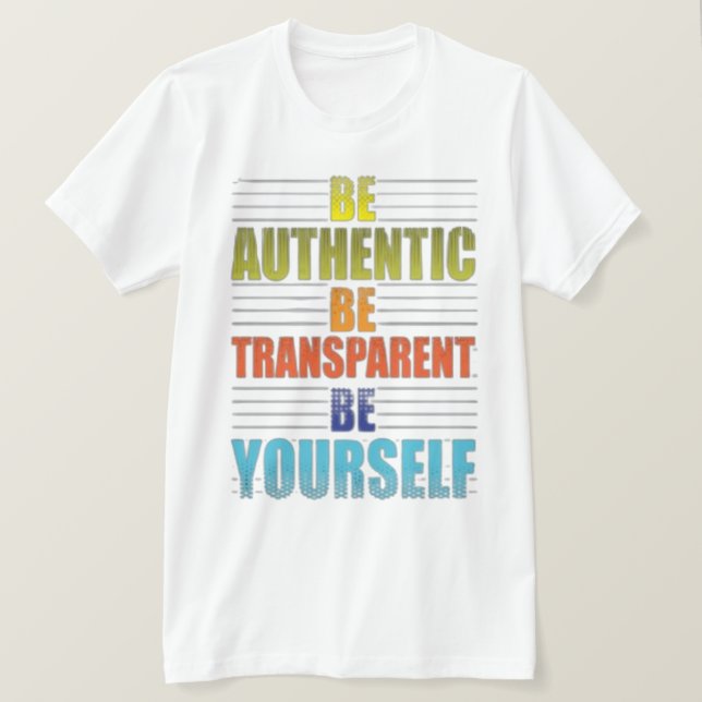 T-shirt Soyez Authentique Soyez Vous-Même (Design devant)