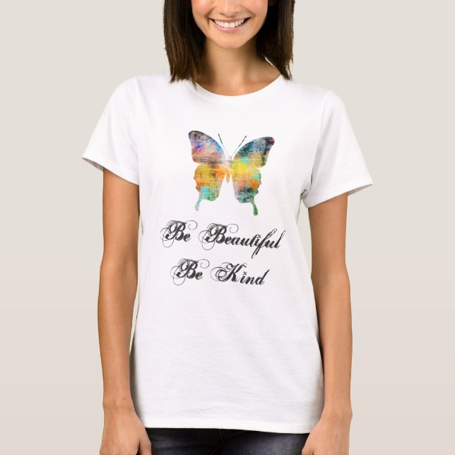 T-shirt Soyez beau, soyez papillon aimable (Devant)