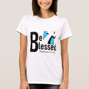 T-shirt Soyez Bénis Avec Croix & Maillot Féminin De L'Écri