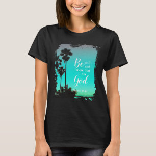 T-shirt Soyez calme et sachez Foi chrétienne personnalis