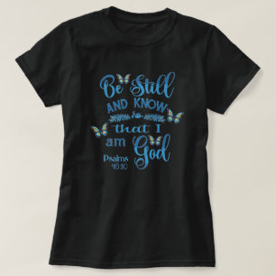 T-shirt Soyez calme et sachez que je suis Dieu Bible Verse