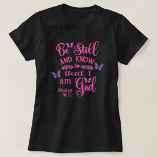 T-shirt Soyez calme et sachez que je suis Dieu Bible Verse
