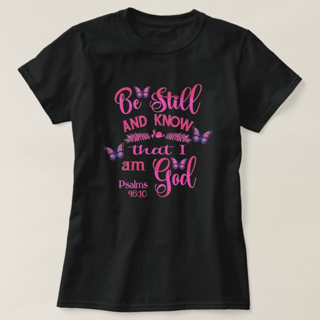 T-shirt Soyez calme et sachez que je suis Dieu Bible Verse (Design devant)