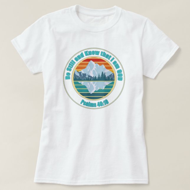 T-shirt Soyez calme et sachez que je suis Dieu Bible Verse (Design devant)