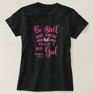 T-shirt Soyez calme et sachez que je suis Dieu Bible Verse