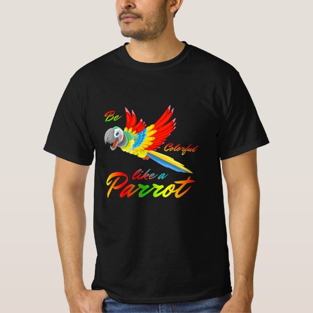 T-shirt Soyez Coloré Comme Un Perroquet (Devant)
