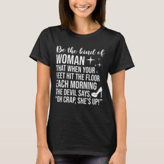 T-shirt Soyez Comme La Femme Chaque Matin, Dit Le Diable