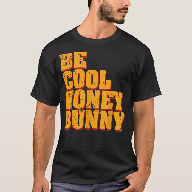 T-shirt Soyez Cool Honey Bunny (Devant)
