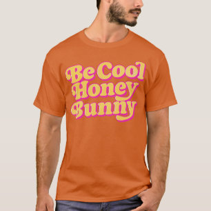 T-shirt Soyez Cool Honey Bunny Retro les années 70 Style D