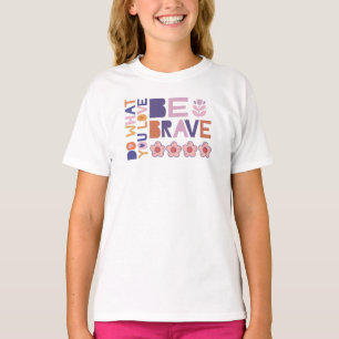 T-shirt Soyez courageux
