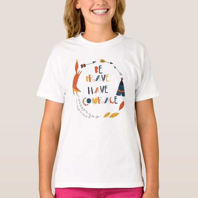 T-shirt Soyez courageux Ayez Courage Fox (Devant)