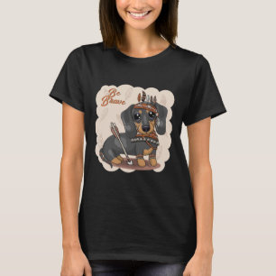 T-shirt Soyez courageux mignon Dachshund