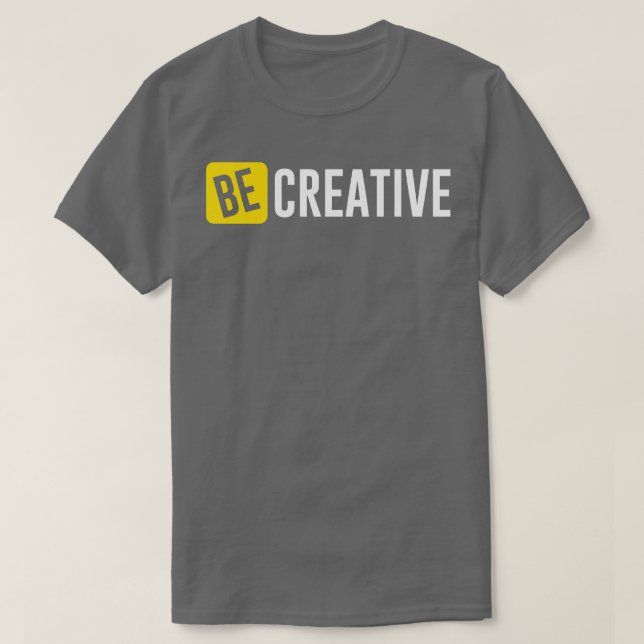 T-shirt Soyez créatif (Design devant)