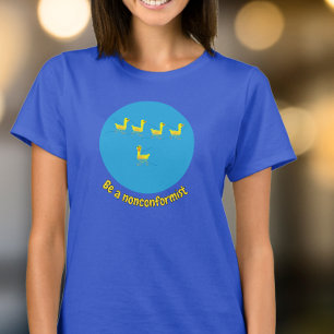 T-shirt Soyez des canards motivants non conformistes