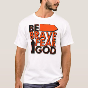 T-shirt Soyez… Dieu courageux de crainte