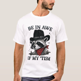 T-shirt Soyez en admiration devant mon 'Tisme, Mème drôle