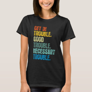 T-shirt Soyez en bonne place Trouble Shirt Nécessaire Pour