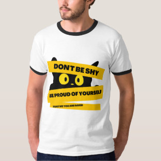 T-shirt soyez fier de vous, croyez-moi que vous êtes bon