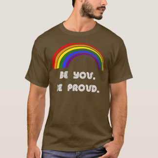 T-shirt Soyez fier(e) LGBT Pride T LGBTQ Supporter(e)