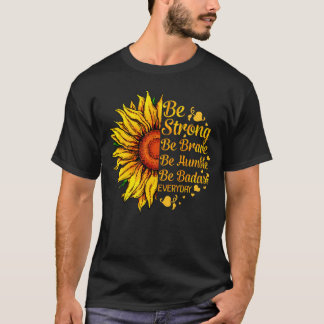 T-shirt Soyez fort Soyez courageux Soyez humble Soyez Bada