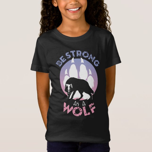 T-Shirt Soyez Forte Comme Un Loup (Devant)