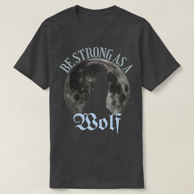 T-shirt Soyez Forts Comme Un Loup 13 (Design devant)