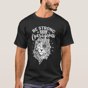 T-shirt Soyez Forts Et Courageux