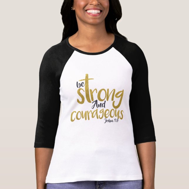 T-shirt Soyez Forts Et Courageux Joshua 1:9 (Devant)