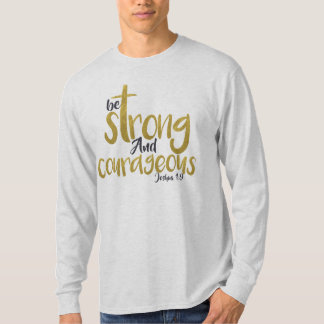 T-shirt Soyez Forts Et Courageux Joshua 1:9
