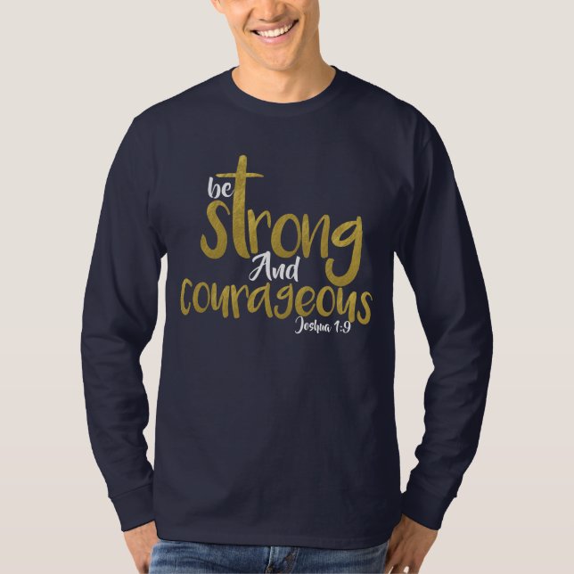 T-shirt Soyez Forts Et Courageux Joshua 1:9 (Devant)