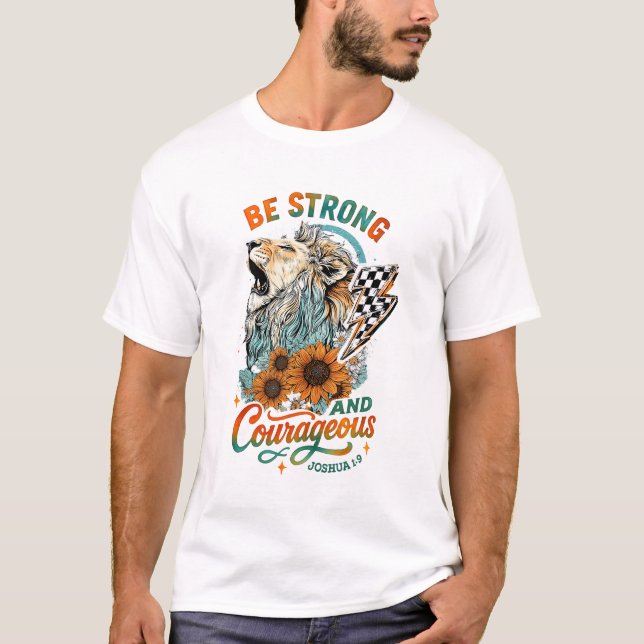 T-shirt Soyez Forts Et Courageux Lion Forte Motivationnell (Devant)