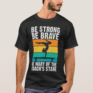 T-shirt Soyez Forts Soyez Braves Soyez Prudents Entraîneur