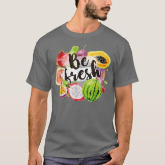 T-shirt Soyez Fruit Vegan frais Amateurs de fruits Cool Vé