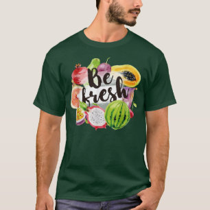 T-shirt Soyez Fruit Vegan frais Amateurs de fruits Cool Vé
