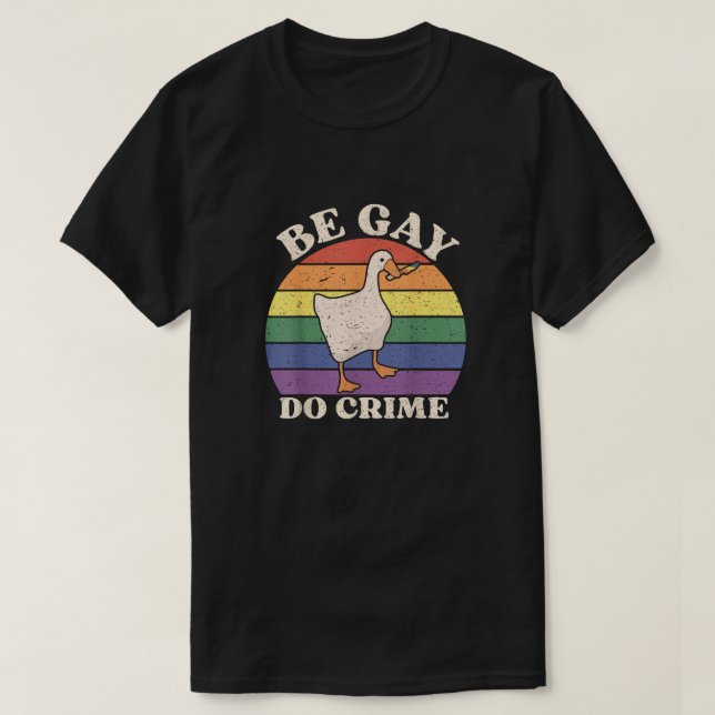 T-shirt Soyez Gay Faites des Crimes (Design devant)