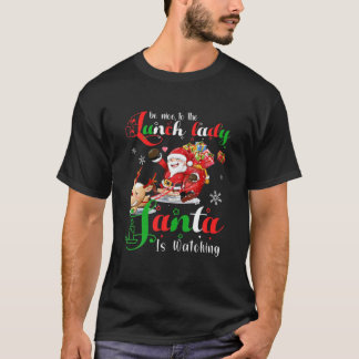 T-shirt Soyez Gentil À La Déjeuner Lady Père Noël Reçoit D