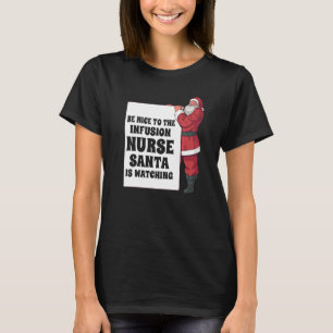 T-shirt Soyez Gentil À L'Infusion Infirmière Père Noël Reg