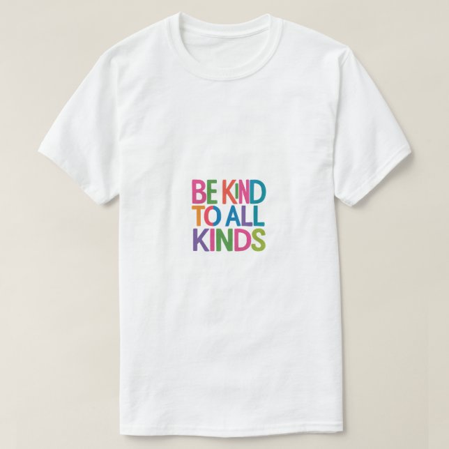 T-shirt Soyez gentil à toutes sortes, citations de motivat (Design devant)