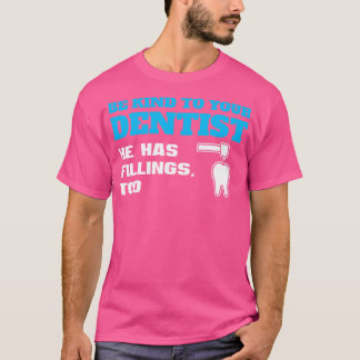 T-shirt Soyez Gentil À Votre Dentiste Dentist Funky Dentis