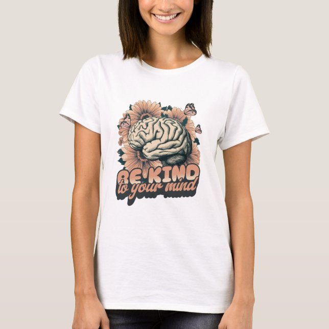 T-shirt Soyez Gentil À Votre Esprit (Devant)