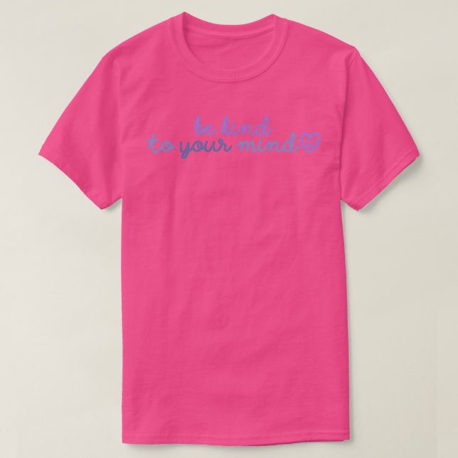 T-SHIRT SOYEZ GENTIL À VOTRE ESPRIT (Design devant)