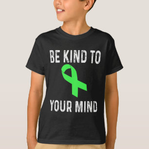 T-shirt Soyez Gentil À Votre Esprit Chemise De Sensibilisa