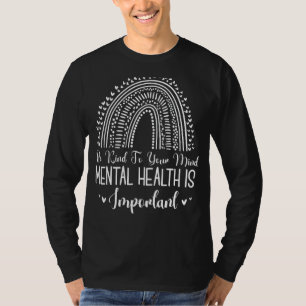 T-shirt Soyez Gentil À Votre Esprit Rainbow Mental Health