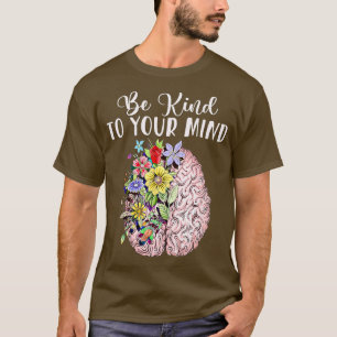 T-shirt Soyez Gentil À Votre Esprit Sensibilisation À La S