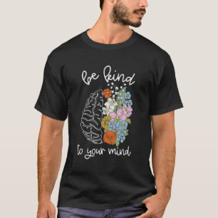 T-shirt Soyez Gentil À Votre Esprit Tal Health Matters Cer