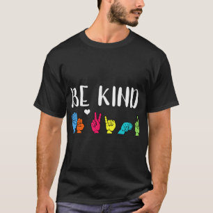 T-shirt Soyez gentil ASL American Sign Language Cute Kindn
