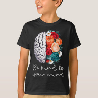 T-shirt Soyez gentil avec la santé mentale, cela compte Se